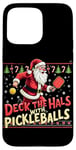 iPhone 15 Pro Max Deck The Halls With Pickleballs Pickleballs Funny Sarcastic Case