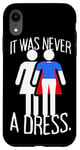 iPhone XR It Was Never A Dress Superhero Women's Power Girl Feminism Case