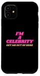 iPhone 11 I'm a celebrity Case