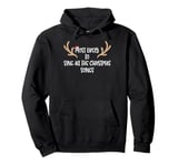 Most Likely To Sing All The Christmas Songs Pullover Hoodie