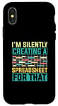 iPhone X/XS Data Scientist I'm Silently Creating A Spreadsheet For That Case