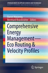 Comprehensive Energy Management – Eco Routing &amp; Velocity Profiles