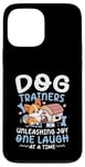 Coque pour iPhone 13 Pro Max Dresseurs de chiens Libérez la joie One Laugh At A Time