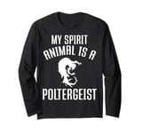 Poltergeist Apparel | Funny Great Ghosts Lover Design Long Sleeve T-Shirt