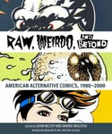 Raw, Weirdo, and Beyond: American Alternative Comics, 19802000