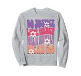 Do Justice Love Mercy Walk Humbly Micah 6:8 Bible Verse Sweatshirt