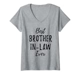 Womens Best Brother-In-Law Ever From The In Laws Funny V-Neck T-Shirt