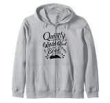 Quietly Making The World Read One Book At A Time Zip Hoodie