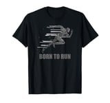 Born To Run Runner Running Gift T-Shirt