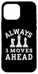 iPhone 16 Pro Max Always 3 Moves ahead Chess Player King Queen Case