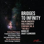 Bodensee Philharmonie, Friedemann Eichhorn, Alexia Eichhorn, Julia Sophie Wagner, Chor der KlangVerwaltung, Gabriel Venzago  Schneider: Bridges to Infinity  CD