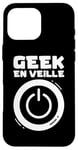 Coque pour iPhone 16 Pro Max Geek En Veille Humour Gamer Gaming Console Jeux Vidéos Games