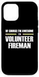 iPhone 12/12 Pro "The Original Awesome" Volunteer Fireman Case