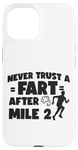 iPhone 15 Running Runner Half Marathon Never Trust A Fart After Mile 2 Case