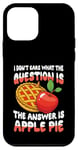 iPhone 12 mini The Answer Is Apple Pie for a Dessert Fan Case