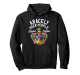 Aracely Name Birthday Gift Funny Aracely Over People Crown Pullover Hoodie