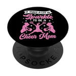 Cheer Cheerleading Mom Mother It Takes A Lot Of Sparkle To PopSockets Adhesive PopGrip