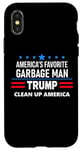 Coque pour iPhone X/XS Trump America's Favorite Garbage Man Here To Clean Up Trash