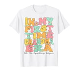 In My First Time Grandma Era Groovy 1st Time Grandma Cute T-Shirt