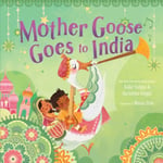 Mother Goose Goes to India (inbunden, eng)