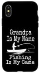 Coque pour iPhone X/XS Funny Grandpa Is My Name Fishing Is My Game Fish Humour Fresh