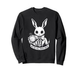 Alice in Wonderland - We're All Mad Here Rabbit Hatter Quote Sweatshirt