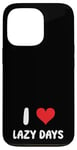 Coque pour iPhone 13 Pro I Love Lazy Days – Cœur – Relaxing Vacation Trip