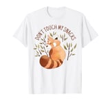 Don't Touch My Snacks Red Panda Bamboo Cute Funny Kawaii T-Shirt