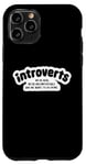 iPhone 11 Pro We're Here Uncomfortable Want To Go Home - Funny Introvert Case