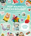 Pop Manga Stickerology  A Surreal Safari of 250+ Cute and Quirky Stickers