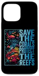 iPhone 13 Pro Max Save the Corals, Protect the Reefs – Ocean Lovers Case