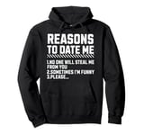 Funny Reasons To Date Me For Men Women Pullover Hoodie