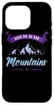 iPhone 16 Pro Take Me To The Mountains Climber Hiker Outdoor Funny Hiking Case