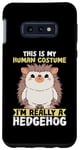 Galaxy S10e This Is My Human Costume Animal Lover Hedgehog Case