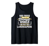 God found Landscaper Landscaping Lawn Mower Women Tank Top