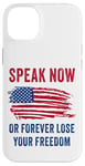 Coque pour iPhone 14 Plus Speak Now or Forever Lose Your Freedom – Free Speech USA