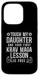 iPhone 14 Pro Touch My Daughter First Krav Maga Lesson Free Case