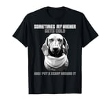 Funny dachshund wiener weiner dog sometimes hard to handle T-Shirt