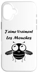 Coque pour iPhone 16 Plus Humour Mouche insecte j'aime vraiment les mouches.