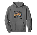 Rise And Shine Give God The Glory Funny Chicken Pullover Hoodie