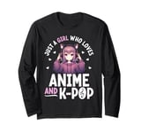 Just a Girl Who Loves Anime and K-Pop Anime Merch Japanese Long Sleeve T-Shirt