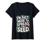 Womens Gardener I'm Just Here To Spread The Seed V-Neck T-Shirt