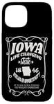 iPhone 15 Iowa Life Changing State 1846 Funny Iowa Case