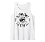 Air Hockey Mom Air Hockey Player Tank Top