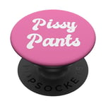 Pissy Pants Urban Slang Urinated Humor Viral Meme Funny Joke PopSockets Swappable PopGrip