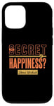 iPhone 12/12 Pro The Secret of Happiness? Intense Workouts Motivational Quote Case