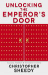 Unlocking the Emperor&#039;s Door  Success, Tradition and Innovation in China