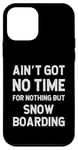 Coque pour iPhone 12 mini Snowboard, ski, sports d'hiver, pas de temps pour rien d'autre