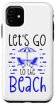 Coque pour iPhone 11 Chaises de plage d'été Let's Go to the Beach