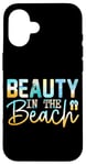 iPhone 16 Beauty In The Beach Relaxing Seaside Escape Case